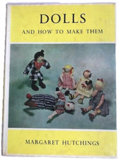 DOLLS and HOW TO MAKE THEM 1963 1st Ed Book HUTCHINGS Patterns Figures Templates