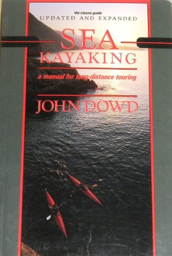 Sea kayaking manual - kayaking:, a