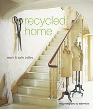 Recycled Home by Bailey, Sally