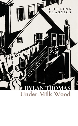 Under milk wood harpercollins - under, wood: