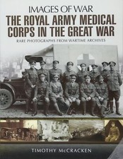 IMAGES OF WAR: ROYAL ARMY MEDICAL CORPS IN THE GREAT WAR