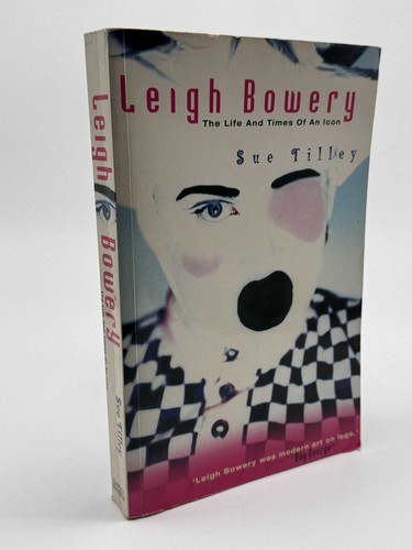 Leigh bowery life and - bowery, of