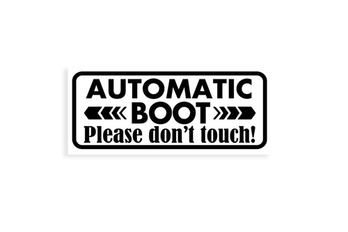 Automatic boot please - please, don't