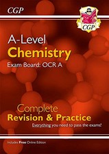 A-Level Chemistry: OCR A Year 1 & 2 Complete Revision & Practice... by CGP Books