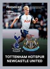 TOTTENHAM SPURS v NEWCASTLE UNITED 3 August 2025 Friendly Tottenham FAN edition