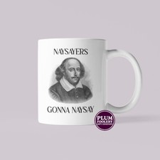 Naysayers Gonna Naysay Mug -