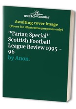 "Tartan Special" Scottish Football League Review 1995 - 96 by Anon. Paperback