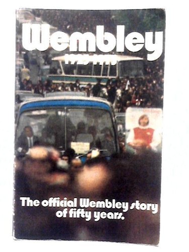 Wembley 1923 1973 unstated - (unstated,