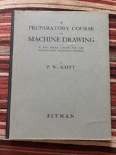 Preparatory Course To Machine Drawing: P. W. Scott (Pitman, 1957)