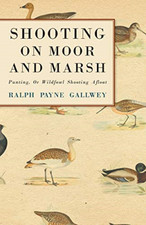 Shooting on Moor and Marsh-Punting, or Wildfowl Shootin -  NEW Sir Ralph Payne 2