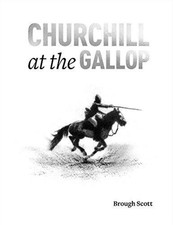 Churchill at the Gallop -