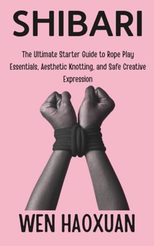Shibari the ultimate starter - ultimate,