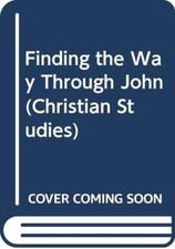 Finding the Way Through John