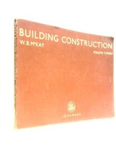 Building Construction Volume Three (W. B. McKay - 1968) (ID:55410)