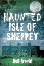 Haunted Isle of Sheppey -
