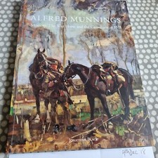 Alfred Munnings; Memory The War Horse & the Canadians in 1918. Book & Provenance