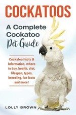 Cockatoos: Cockatoo Facts &