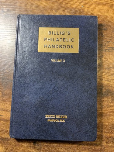 Billigs philatelic handbook - billigs,