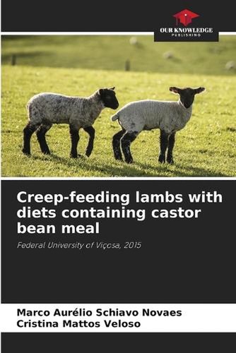 Creep feeding lambs with diets - with,
