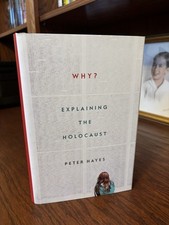 Why? Explaining the Holocaust