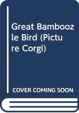 Great Bamboozle Bird (Picture Corgi)-John Cameron