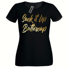 Suck It Up Buttercup Tshirt