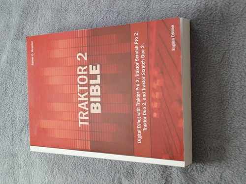 Traktor bible digital djing - traktor, 2