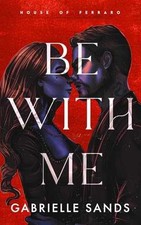 Be With Me: A Forbidden Love