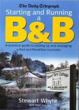 Starting and Running a B and B: A Practical Guide to Setting Up .9781857038835