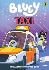 Bluey: Taxi An Illustrated Chapter Book by Bluey (Paperback Book)