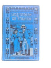 Lost! Stolen! or Strayed