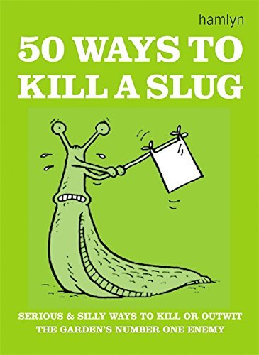 Ways kill a slug - ways,