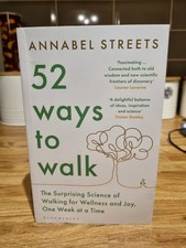 52 Ways to Walk: The Surprising Science... Annabell Streets - Paperback - 2023
