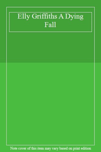 Elly griffiths dying - griffiths, fall,