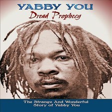 Yabby You : Dread Prophecy