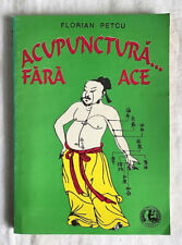 Romanian Book: Acupunctura Fara Ace. Florian Petcu. (Acupunct. without needles).