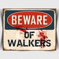 BEWARE OF WALKERS WALKING DEAD