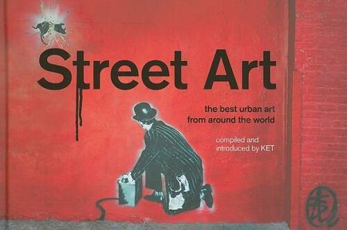 Street art the - art:, urban