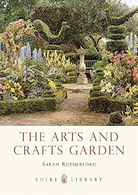 The arts and crafts - and, garden