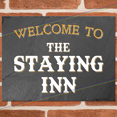 Staying inn funny metal signs - staying,
