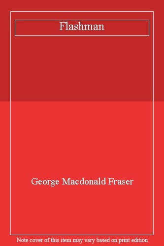 Flashman george macdonald - flashman,george,