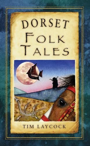 Dorset folk tales tim - folk, by