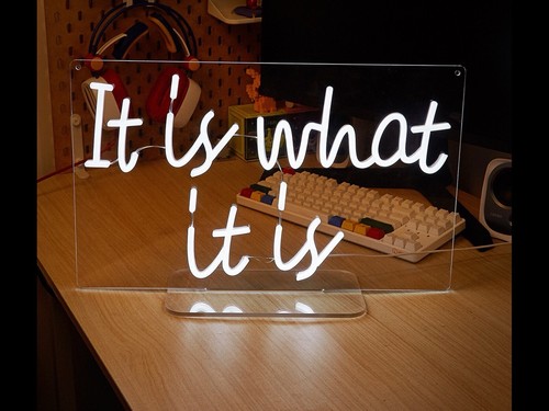 Neon light sign it is - sign,