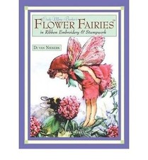 [ Cicely Mary Barker's Flower Fairies in Ribbon Embroidery and Stumpwork ] [ ...