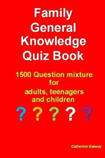 Family General Knowledge Quiz Book: 1500 Question mixtur... by Galway, Catherine