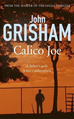 Calico joe john grisham - joe, by