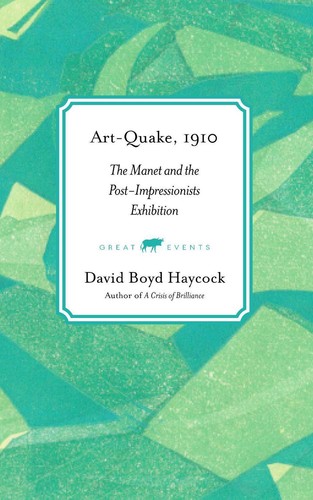 Art quake 1910 the manet - the, and