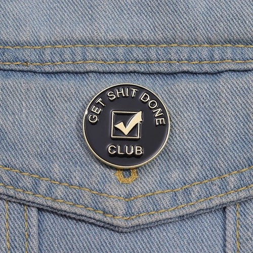 Get shit done enamel - done, pin