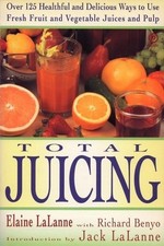 Lalanne, Jack : Total Juicing