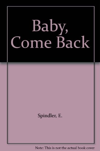 Baby come back erica - baby,,